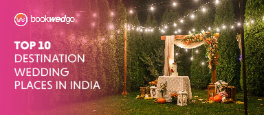 Top 10 Destination Wedding Places In India